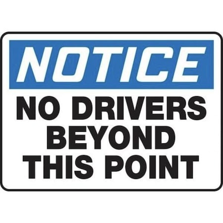 Accuform OSHA NOTICE Safety Sign NO DRIVERS MTKC809XL MTKC809XL